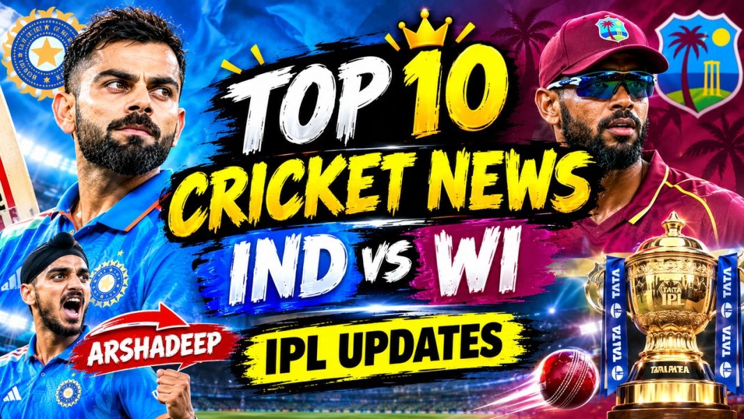 Ind vs Wi | Kohli | Arshadeep | IPL Updates | Top10 Cricket News Ind vs Wi | Kohli | Arshadeep | IPL Updates | Top10 Cricket News